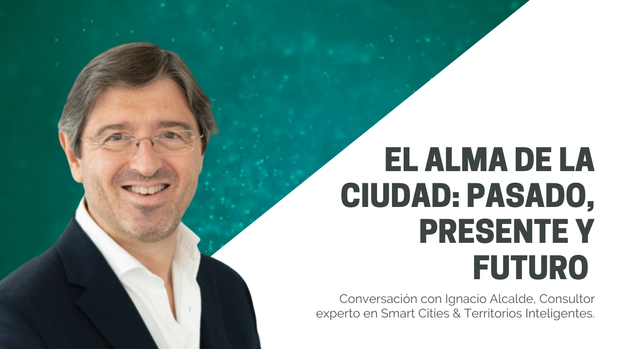 El alma de la ciudad: pasado, presente y futuro.