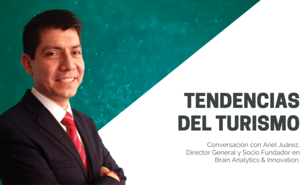Tendencias del turismo, conversación con Ariel Juárez