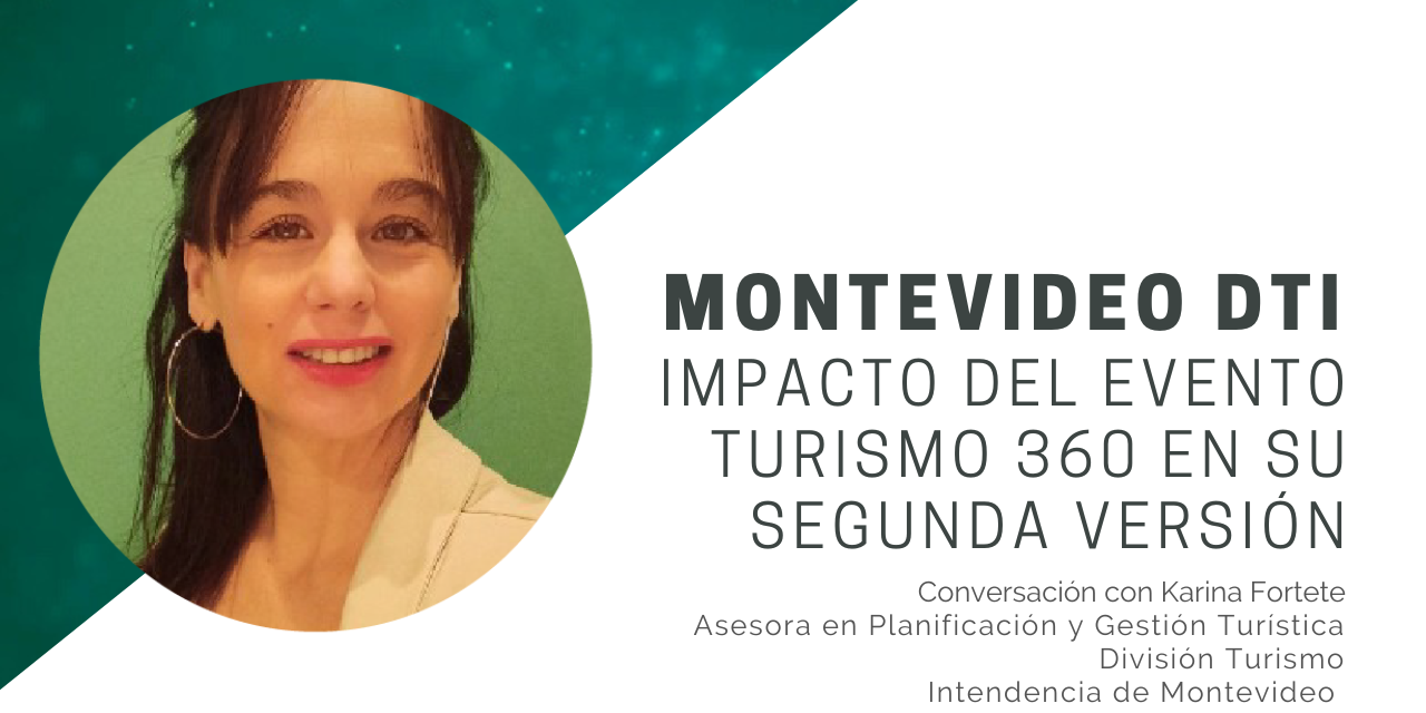Montevideo DTI: Impacto del Evento Turismo 360 en su Segunda Versión
