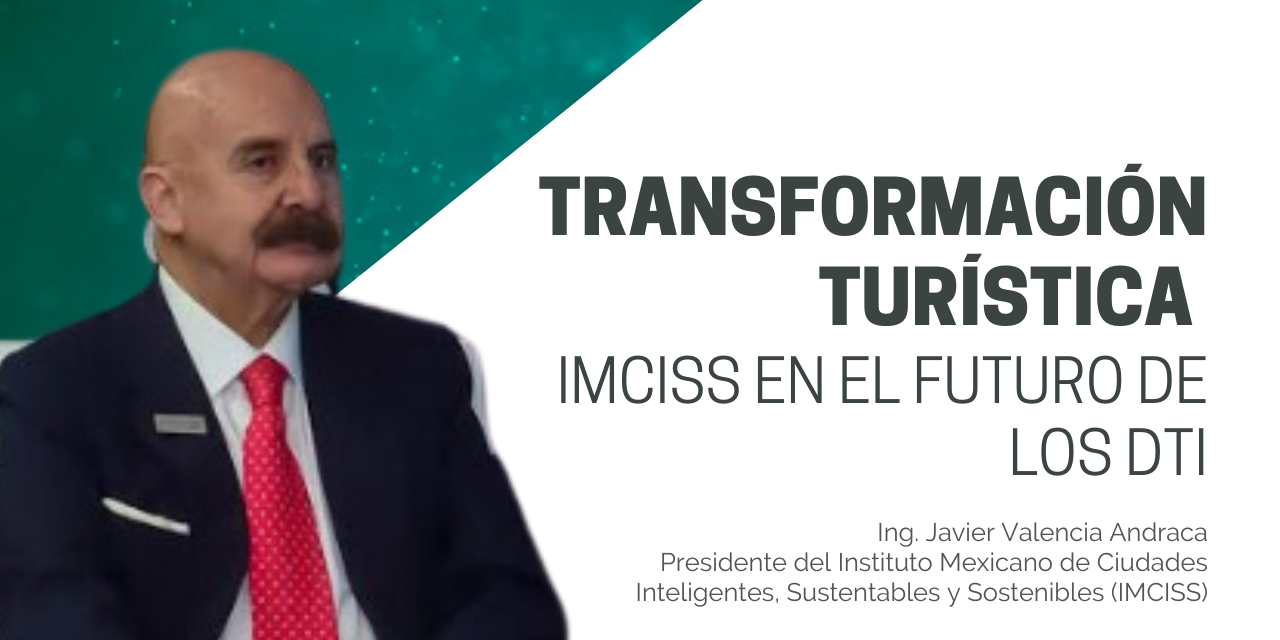 Transformación Turística: IMCISS en el Futuro de los DTI