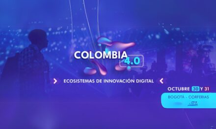 Colombia 4.0: El epicentro de la innovación digital llega a Corferias el 30 y 31 de octubre