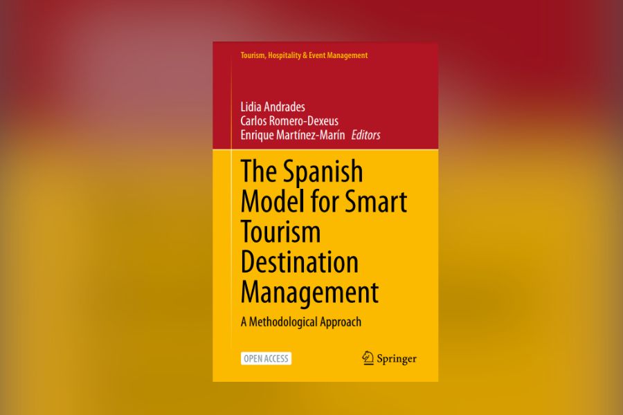 Nuevo libro: “The Spanish Model for Smart Tourism Destination Management”: A Methodological Approach