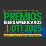 Llega la segunda edición de los Premios Iberoamericanos DTI